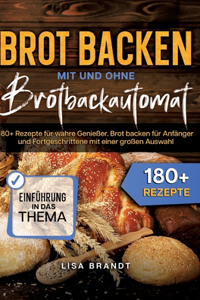 Brot backen mit und ohne Brotbackautomat