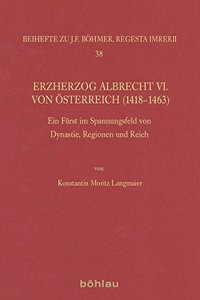 Erzherzog Albrecht VI. Von Osterreich (1418-1463)