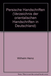 Persische Handschriften Und Einige in Den Handschriften Enthaltene Arabische Und Turkische Werke
