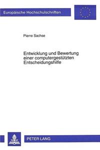 Entwicklung und Bewertung einer computergestuetzten Entscheidungshilfe