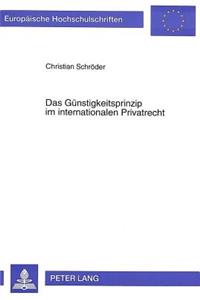 Das Guenstigkeitsprinzip im internationalen Privatrecht