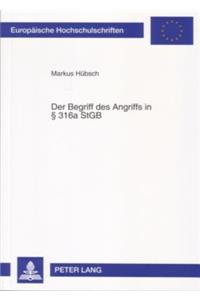 Der Begriff Des Angriffs in § 316a Stgb