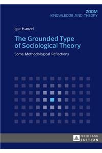 Grounded Type of Sociological Theory