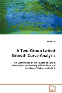 Two-Group Latent Growth Curve Analysis