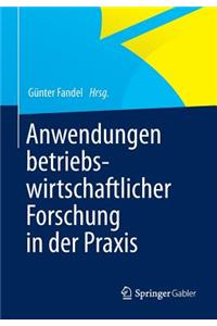 Anwendungen Betriebswirtschaftlicher Forschung in Der PRAXIS