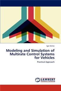 Modeling and Simulation of Multirate Control Systems for Vehicles