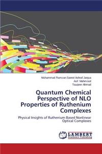 Quantum Chemical Perspective of Nlo Properties of Ruthenium Complexes