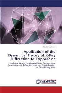 Application of the Dynamical Theory of X-Ray Diffraction to Copperzinc