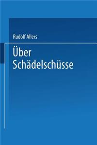 Über Schädelschüsse