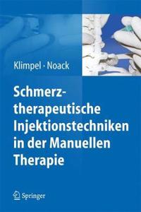 Schmerztherapeutische Injektionstechniken in Der Manuellen Therapie