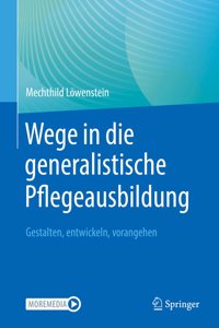 Wege in die generalistische Pflegeausbildung