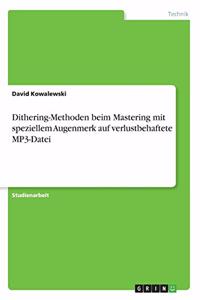 Dithering-Methoden beim Mastering mit speziellem Augenmerk auf verlustbehaftete MP3-Datei