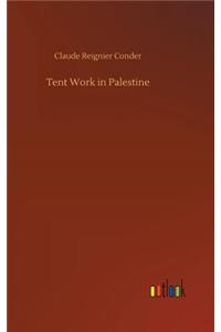 Tent Work in Palestine