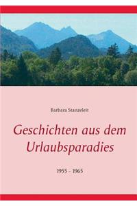 Geschichten aus dem Urlaubsparadies