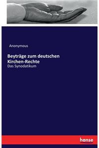 Beyträge zum deutschen Kirchen-Rechte