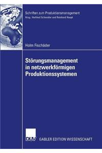 Störungsmanagement in Netzwerkförmigen Produktionssystemen