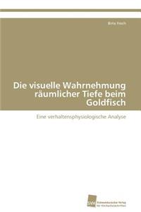 visuelle Wahrnehmung räumlicher Tiefe beim Goldfisch