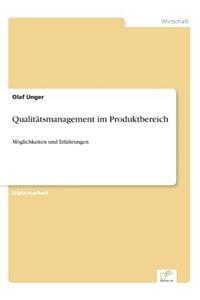 Qualitätsmanagement im Produktbereich