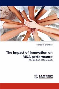 The Impact of Innovation on M&A Performance