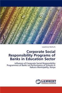 Corporate Social Responsibility Programs of Banks in Education Sector