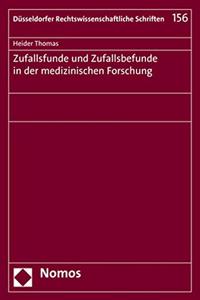 Zufallsfunde Und Zufallsbefunde in Der Medizinischen Forschung