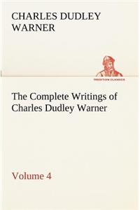 Complete Writings of Charles Dudley Warner - Volume 4