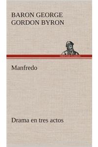 Manfredo Drama en tres actos