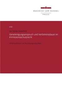 Genehmigungsanspruch Und Verfahrensdauer Im Immissionsschutzrecht
