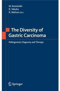 Diversity of Gastric Carcinoma