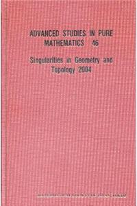 Singularities in Geometry and Topology 2004