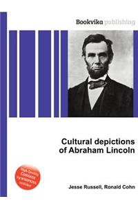 Cultural Depictions of Abraham Lincoln