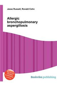 Allergic Bronchopulmonary Aspergillosis