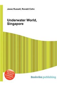 Underwater World, Singapore