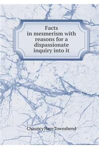 Facts in Mesmerism with Reasons for a Dispassionate Inquiry Into It