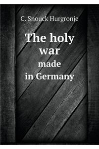 The Holy War Made in Germany