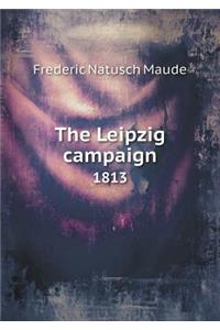 The Leipzig Campaign 1813