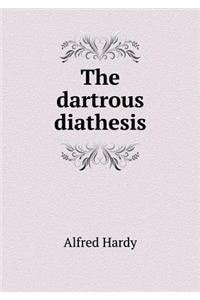 The Dartrous Diathesis
