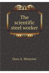 The Scientific Steel Worker