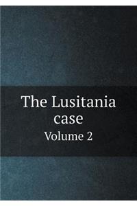 The Lusitania case Volume 2