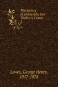 history of philosophy fom Thales to Comte