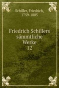 Friedrich Schillers sammtliche Werke