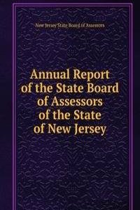Annual Report of the State Board of Assessors of the State of New Jersey