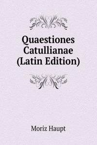 Quaestiones Catullianae (Latin Edition)