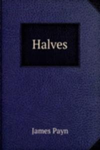 Halves