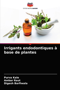 Irrigants endodontiques à base de plantes