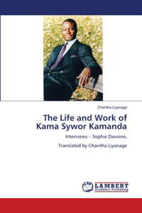 Life and Work of Kama Sywor Kamanda