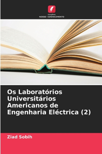 Os Laboratórios Universitários Americanos de Engenharia Eléctrica (2)