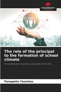 role of the principal to the formation of school climate