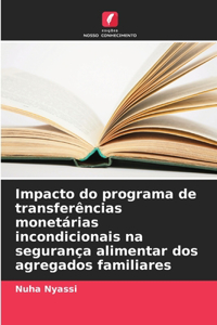 Impacto do programa de transferências monetárias incondicionais na segurança alimentar dos agregados familiares