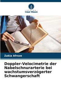 Doppler-Velocimetrie der Nabelschnurarterie bei wachstumsverzögerter Schwangerschaft